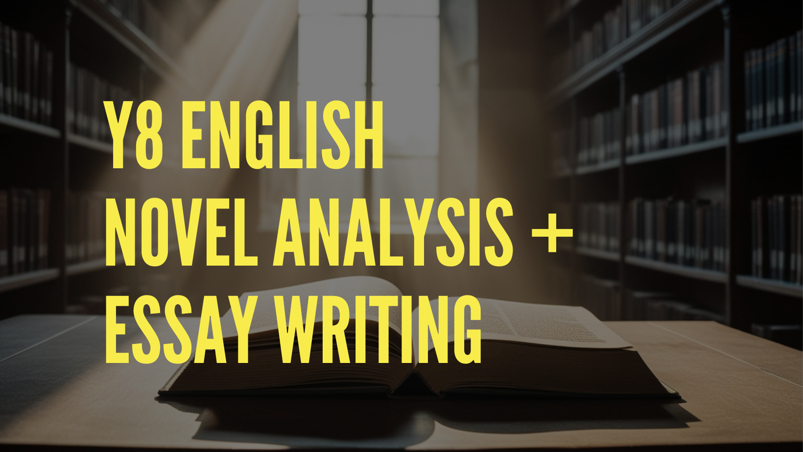 Y8 English (Novel Analysis + Essay Writing) | Sat F2F 3:30-5:00pm